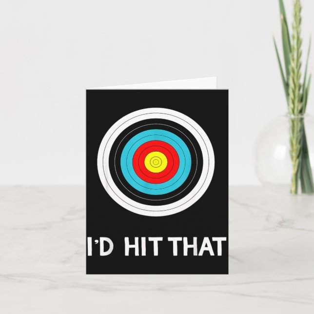 Funny Archery Quote I'd Hit That Archer Gif  Karte (Vorderseite)