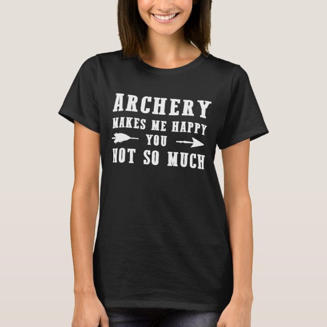 Funny    ArcheryBows und    ArrowsFür Frauen T-Shirt (Vorderseite)