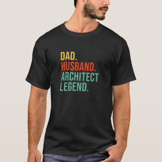Funny Architect Vater Husband Legend Architecture  T-Shirt