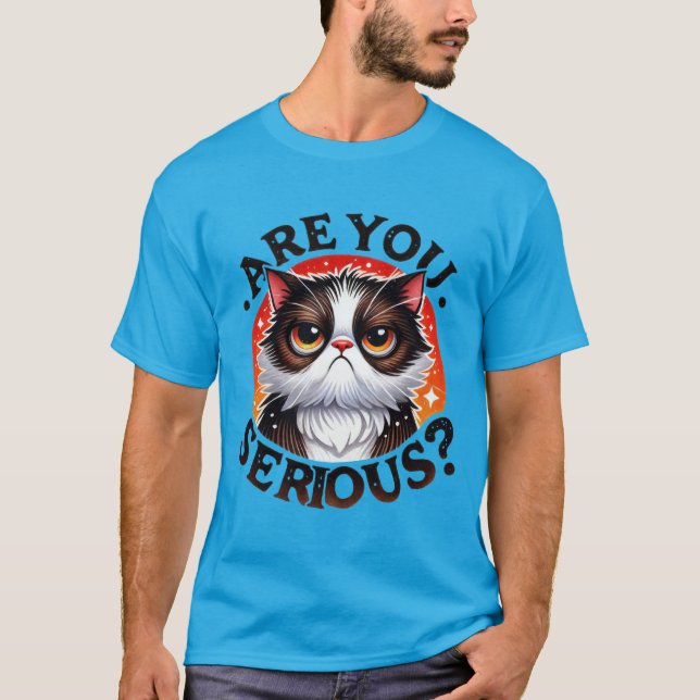 Funny "Are You Serious?" Grumpy Judgemental Cat  ✨ T-Shirt (Vorderseite)