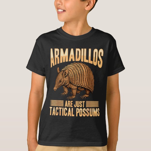 Funny Armadillo Animal Armadillos Are Just Tactica T-Shirt (Vorderseite)