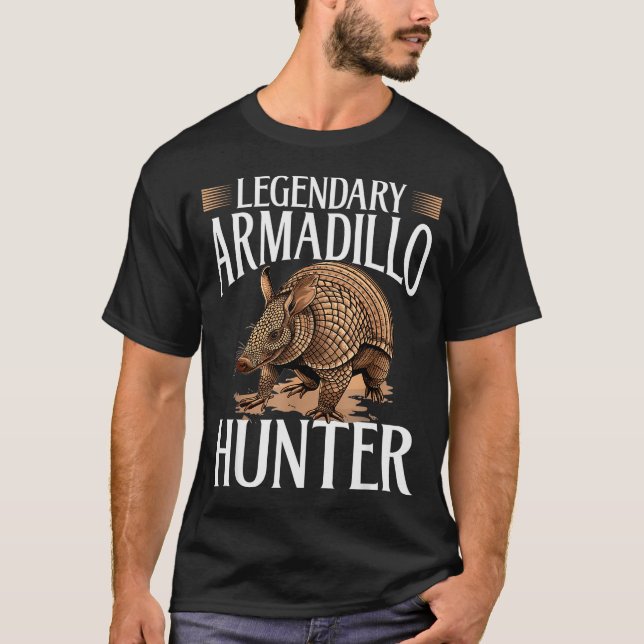 Funny Armadillo Animal Legendary Armadillo Hunter  T-Shirt (Vorderseite)