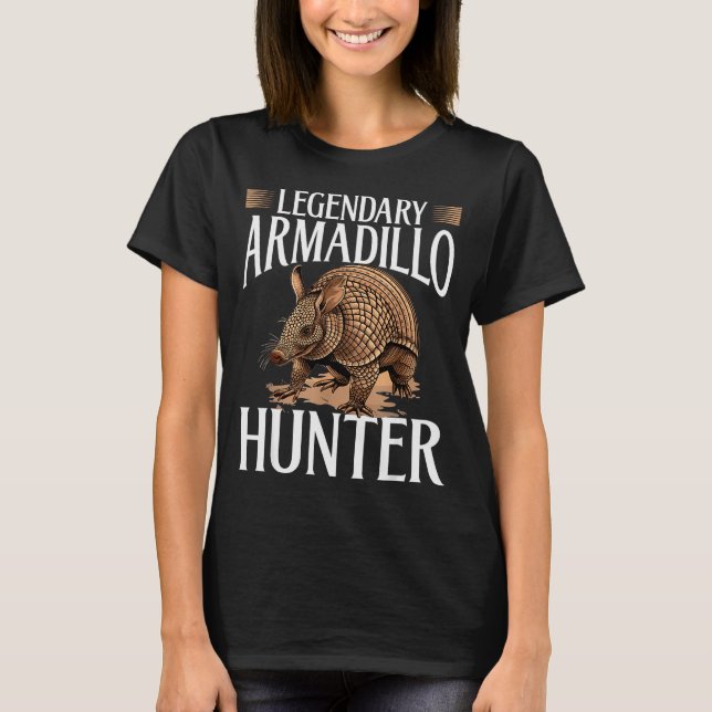 Funny Armadillo Animal Legendary Armadillo Hunter  T-Shirt (Vorderseite)