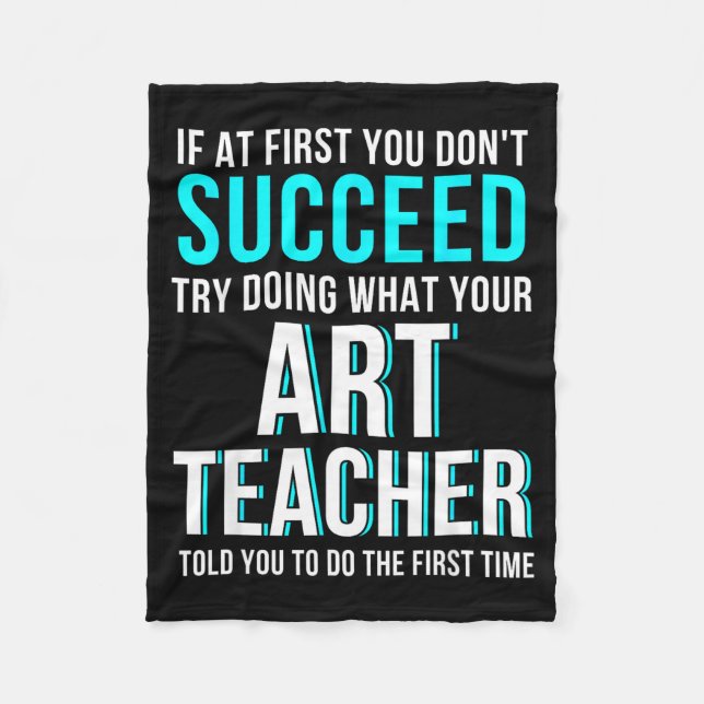 Funny Art Teacher Shirt - If At First You Don't Su Fleecedecke (Vorderseite)