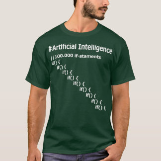 Funny Artificial Intelligence Programming T-Shirt