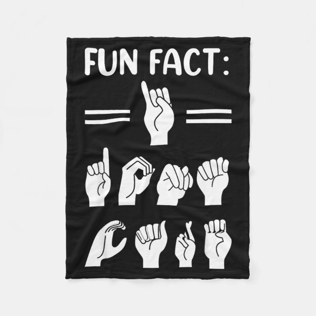 Funny Asl American Sign Language Fun Fact I Don't  Fleecedecke (Vorderseite)