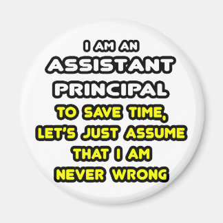 Funny Assistant Principal T - Shirt Magnet
