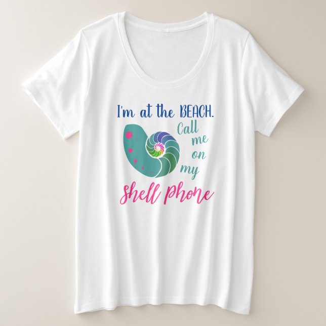 Funny at Beach Call Me on Muscheln Phone Modernes  Große Größe T-Shirt (Design vorne)