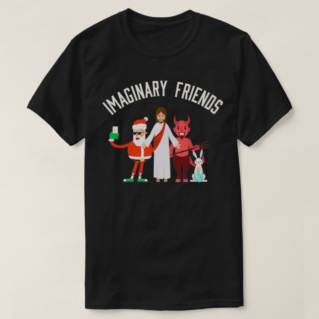 Funny Atheist Anti Religion  Imaginary Friend Grap T-Shirt (Design vorne)