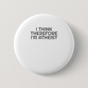Funny Atheist, denke ich, daher im Atheisten Athei Button
