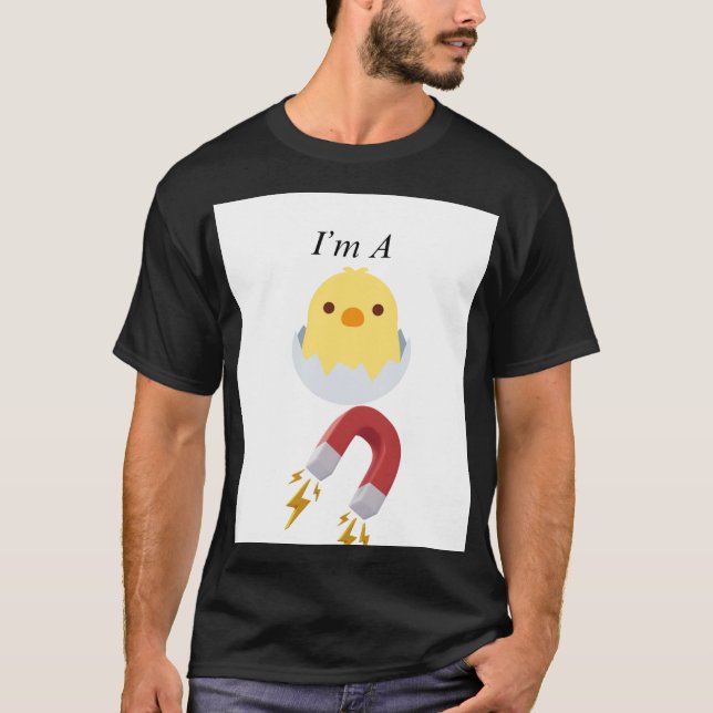 Funny atire Chick Magnet T-Shirt (Vorderseite)
