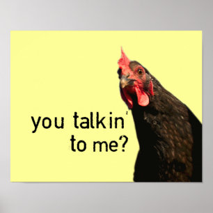 Funny Attitude Chicken - Sie reden mit mir? Poster