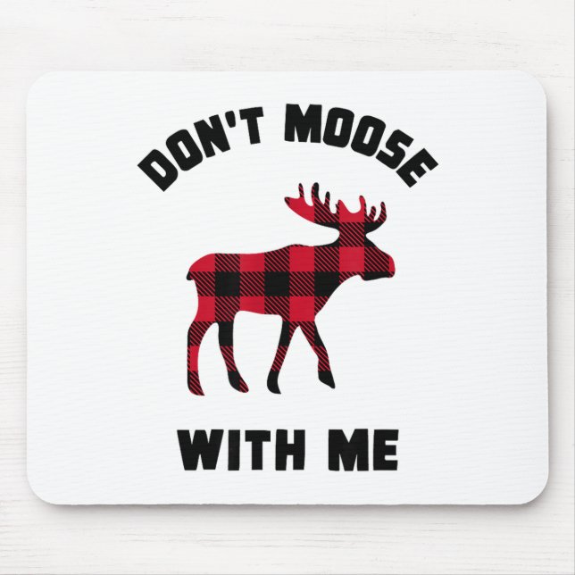 Funny Attitude Don't Moose With Me Winter Buffalo  Mousepad (Vorne)