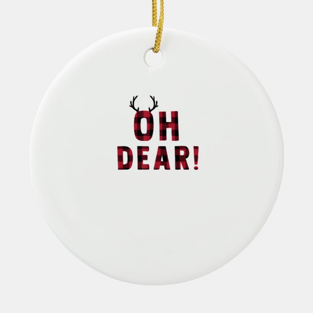 Funny Attitude Oh Dear Plaid Deer Creative Design Keramik Ornament (Vorne)