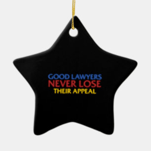 Funny Attorney Gute Anwälte verlieren nie Appell Keramik Ornament