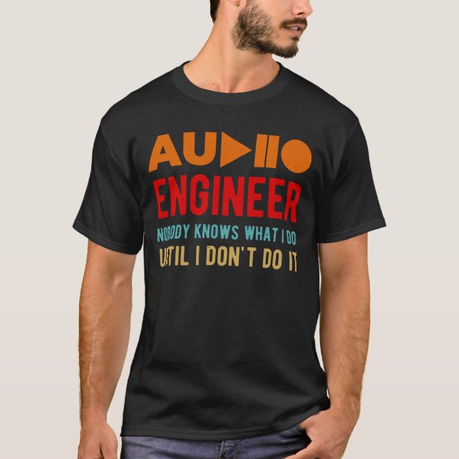 Funny Audio Sound Engineer T-Shirt (Vorderseite)