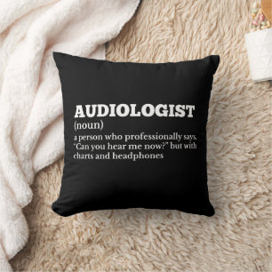 Funny Audiologe Definition Kissen