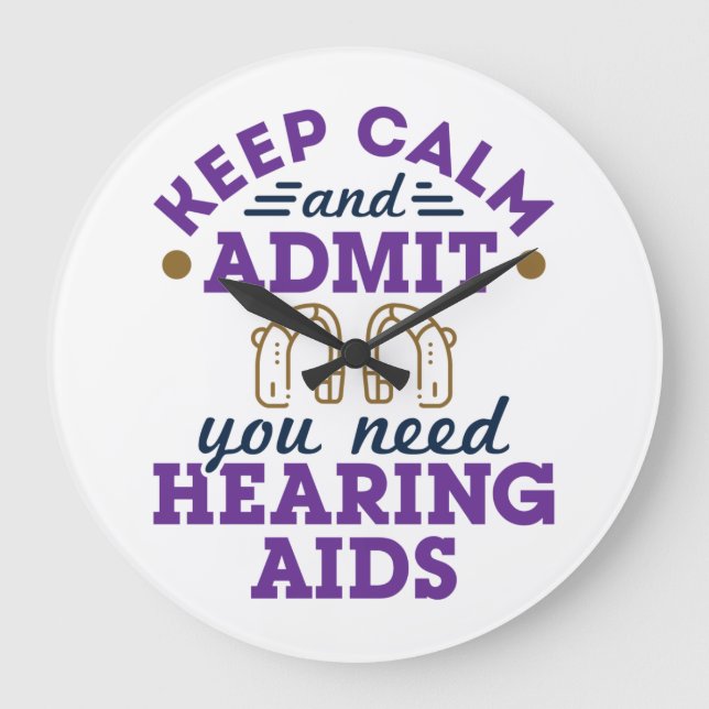 Funny Audiology Behalte ruhigen Eingeständnis, das Große Wanduhr (Vorderseite)