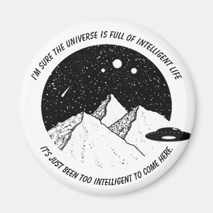 Funny Außerirdischen Intelligent Life in Universe  Magnet