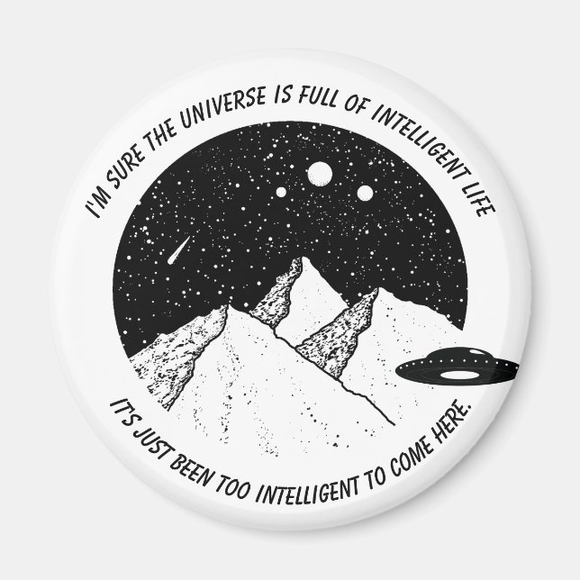 Funny Außerirdischen Intelligent Life in Universe  Magnet (Vorne)