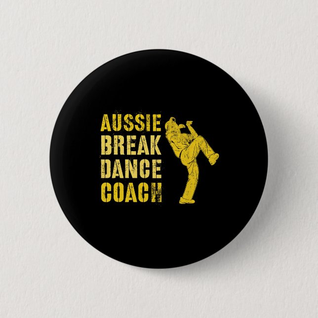 Funny Australian Breakdance Coach Breaking Dance C Button (Vorderseite)