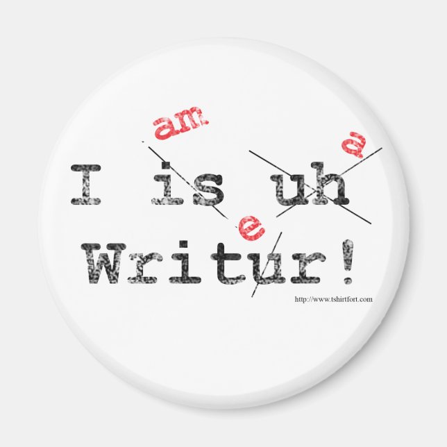 Funny Author Bad Grammar Writer Motto Magnet (Vorne)