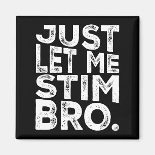 Funny Autism Awareness Autismus Just Lass Me Stim Magnet