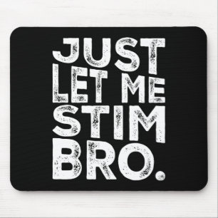 Funny Autism Awareness Autismus Just Lass Me Stim  Mousepad