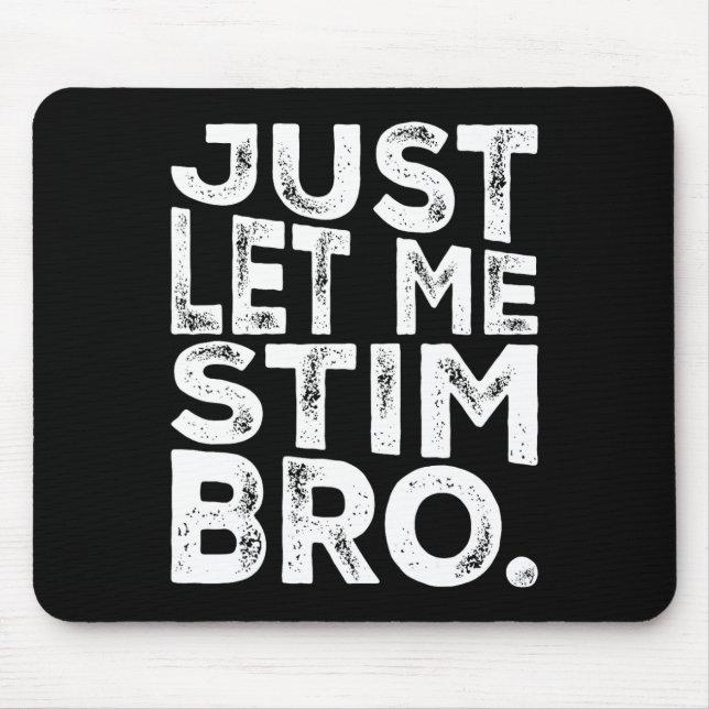 Funny Autism Awareness Autismus Just Lass Me Stim  Mousepad (Vorne)