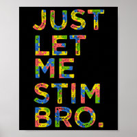 Funny Autism Awareness Month Just Lass Me Stim Bro