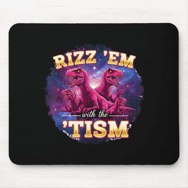 Funny Autism Rizz Em With The Tism Dinosaur Meme A Mousepad (Vorne)