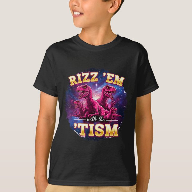 Funny Autism Rizz Em With The Tism Dinosaur Meme A T-Shirt (Vorderseite)