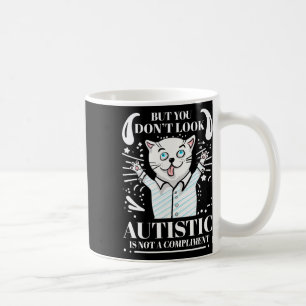Funny Autismus, aber du siehst nicht autistisch is Kaffeetasse