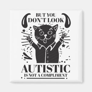 Funny Autismus, aber du siehst nicht autistisch is Magnet
