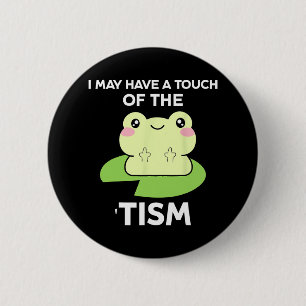Funny Autismus Awareness Quotes - Frosch ich habe Button