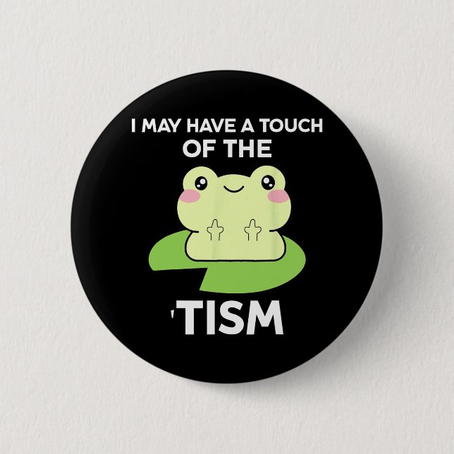 Funny Autismus Awareness Quotes - Frosch ich habe  Button (Vorderseite)