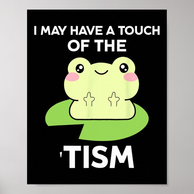 Funny Autismus Awareness Quotes - Frosch ich habe  Poster (Vorne)
