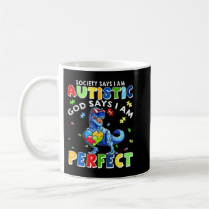 Funny Autismus zitiert "Gesellschaft sagt, ich bin Kaffeetasse