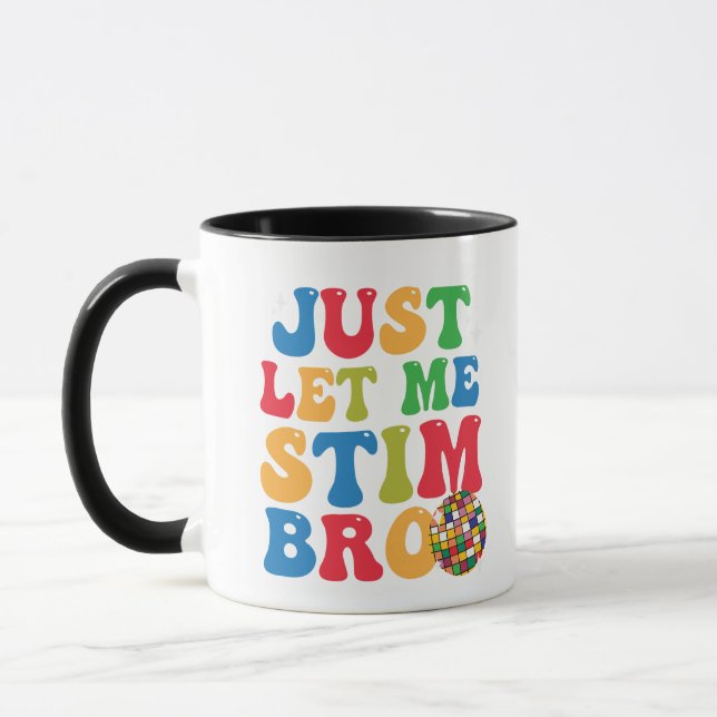 Funny Autistic Autismus Awareness Lass Me Stim Tasse (Links)