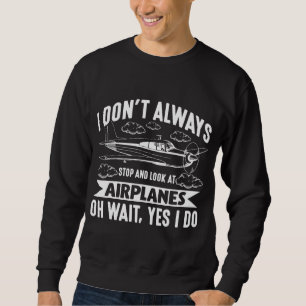 Funny Aviation Aircraft Lover Flugzeug Sweatshirt