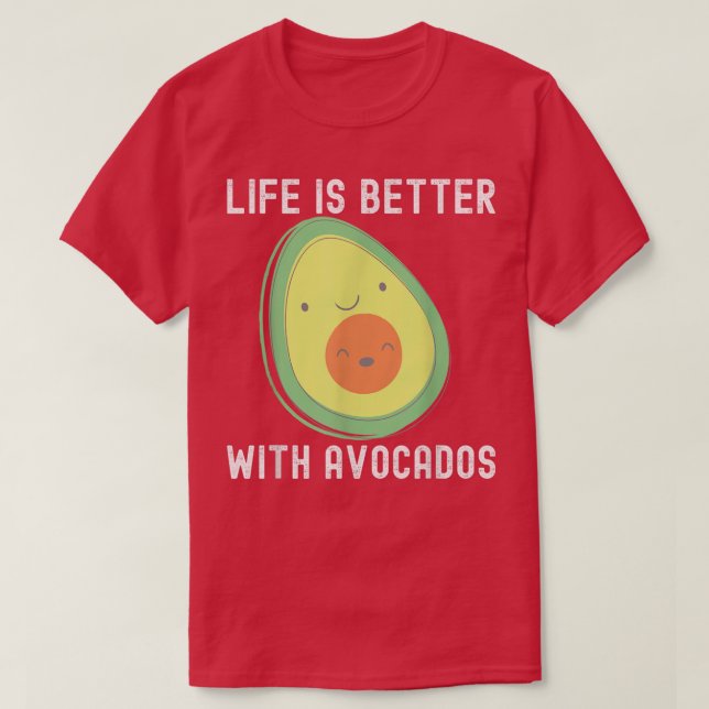 Funny Avocado für Männer, das Leben ist besser mit T-Shirt (Design vorne)