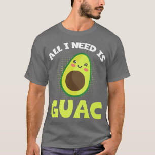 Funny Avocado Lover Alles, was ich brauche, ist Gu T-Shirt