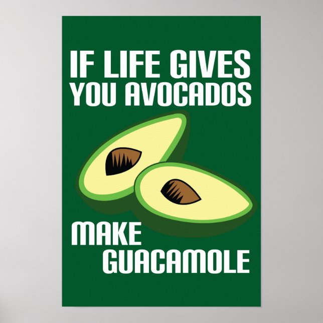 Funny Avocado Make Guacamole Joke Poster (Vorne)