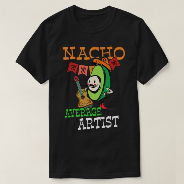 Funny Avocado Sombrero Fiesta Nacho Average Artist T-Shirt (Design vorne)