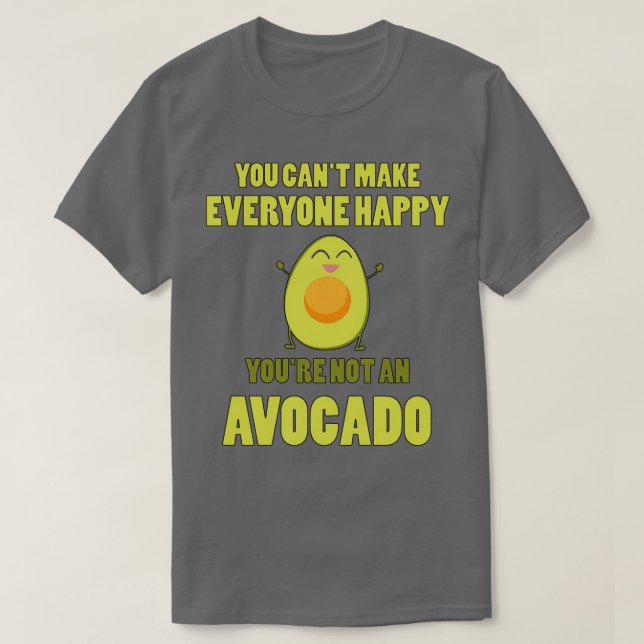 Funny Avocado Sprichwort Vegan Vegetarier Geschenk T-Shirt (Design vorne)