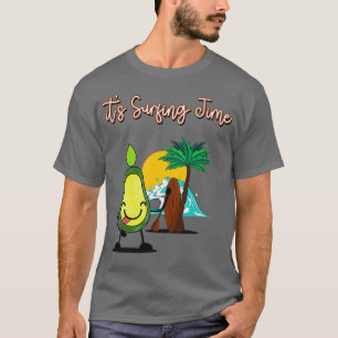 Funny Avocado Surfen Itx27s Surfzeit T-Shirt