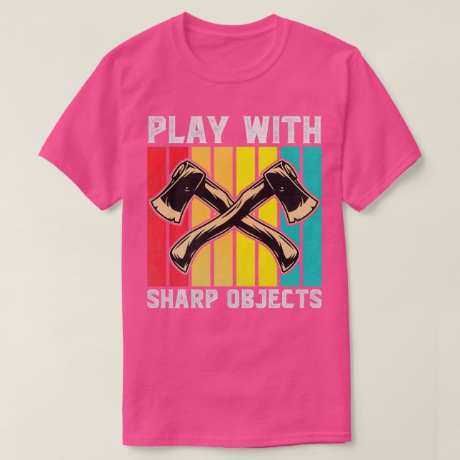 Funny Ax Threading Plays mit Sharp Objects AG T-Shirt (Design vorne)