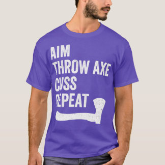 Funny Ax Throwing Lumberjack Hatchet Aim Throw Ax T-Shirt