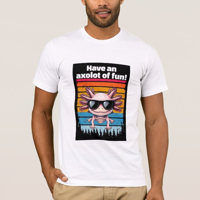 Funny "Axolot Of Fun" Axolotl Meme T-Shirt - Smile (Vorderseite)