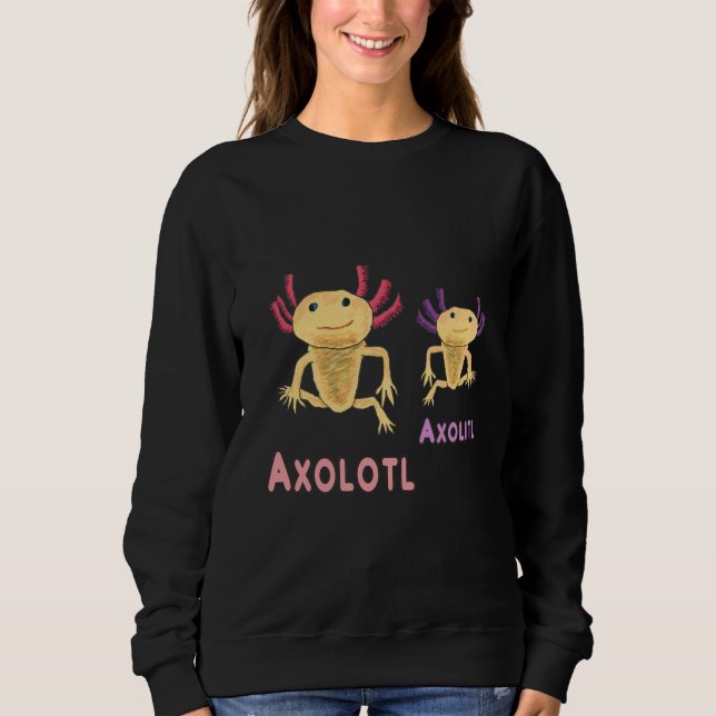Funny Axolotl Axolitl Pun Sweatshirt (Vorderseite)